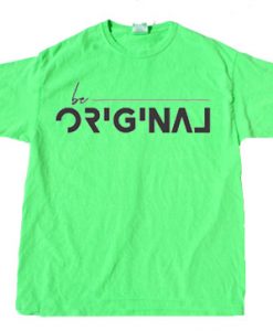 Be Original Green Neon T shirts