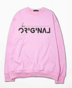 Be Original Pink Sweatshirts