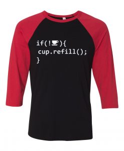 Coffee Refill Code Black Red Raglan T shirts