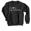 Coffee Refill Code Black Sweatshirts