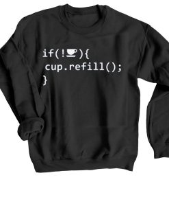 Coffee Refill Code Black Sweatshirts