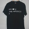 Coffee Refill Code Black T shirts