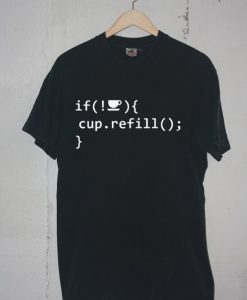 Coffee Refill Code Black T shirts