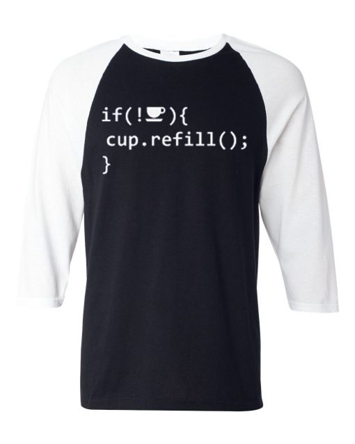 Coffee Refill Code Black White Raglan T shirts