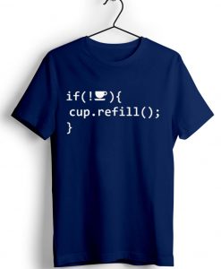 Coffee Refill Code Blue Navy T shirts