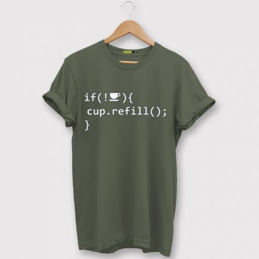 Coffee Refill Code Green Army T shirts