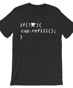 Coffee Refill Code Grey Asphalt T shirts