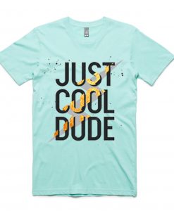 Cool Dude Green Mint T shirts