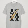 Cool Dude Grey T shirts