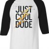 Cool Dude White Black Raglan T shirts