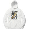 Cool Dude White Hoodie