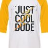 Cool Dude White Yellow Raglan T shirts