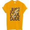 Cool Dude Yellow T shirts