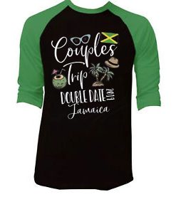 Couples Trip Double Date Jamaica Black Green Raglan T shirts