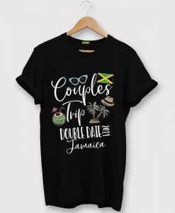 Couples Trip Double Date Jamaica Black T shirts