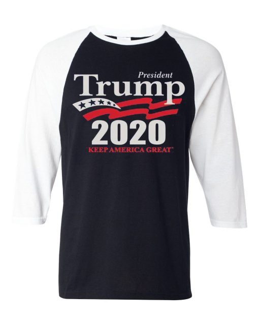 Donald Trump president 2020 Keep American Great Again BW Raglan T shirts