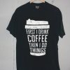 FIRST DRINK COFFEE Black T shirts