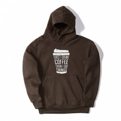 FIRST DRINK COFFEE Brown Hoodie