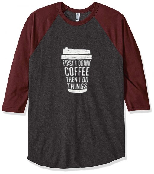 FIRST DRINK COFFEE Grey Brown Raglan T shirts