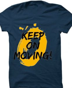 Keep on Moving Blue Navy T shirts