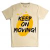 Keep on Moving Cream T Shirts