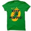 Keep on Moving Green Light T shirts