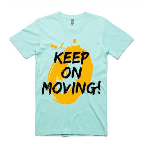 Keep on Moving Green Mint T shirts