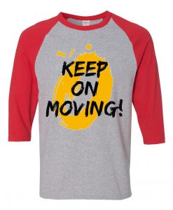 Keep on Moving Grey Red Raglan T shirts