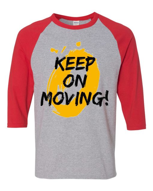 Keep on Moving Grey Red Raglan T shirts