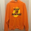 Keep on Moving Orange Hoodie