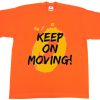 Keep on Moving Orange T shirts