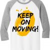 Keep on Moving White Grey Raglan T shirts