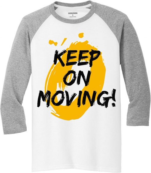 Keep on Moving White Grey Raglan T shirts