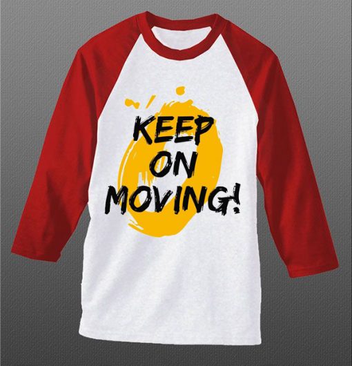 Keep on Moving White Red Raglan T shirts