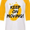 Keep on Moving White Yellow Raglan T shirts