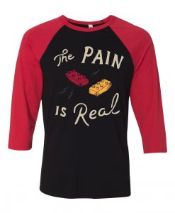 The Pain Is Real Blue Black Red Raglan T shirts