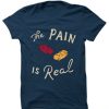 The Pain Is Real Blue NavyT shirts