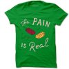 The Pain Is Real Green LightT shirts