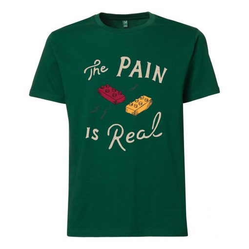 The Pain Is Real GreenT shirts