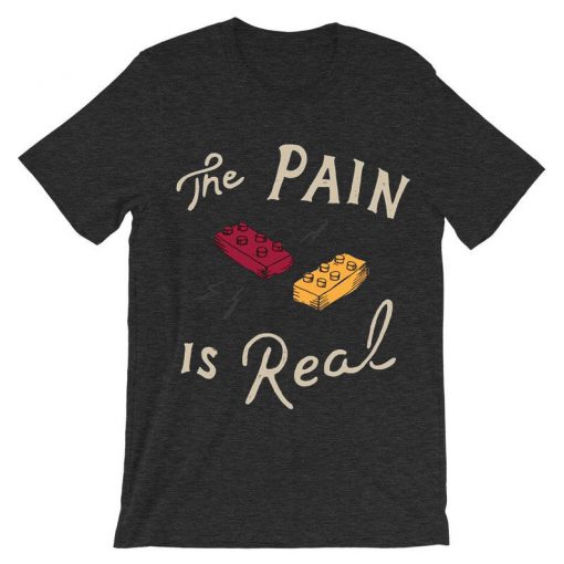 The Pain Is Real Grey Asphalt T shirts