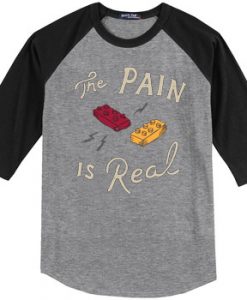 The Pain Is Real Grey Black Raglan T shirts