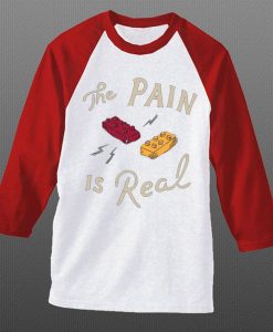 The Pain Is Real White Red Raglan T shirts