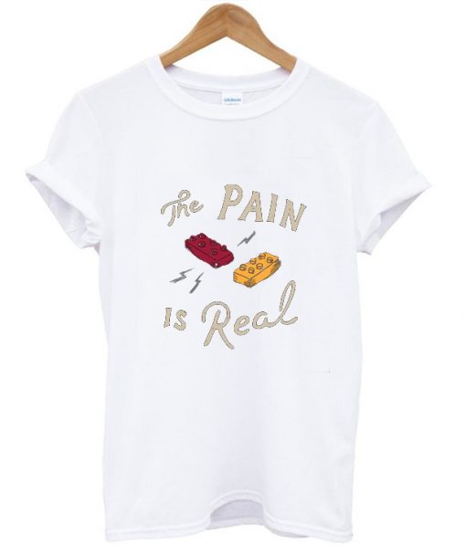 The Pain Is Real WhiteT shirtsThe Pain Is Real WhiteT shirts