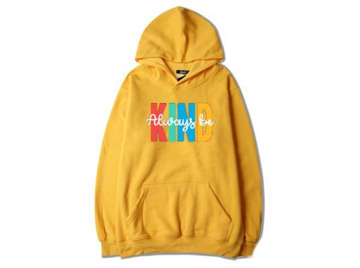 Always be Kind Yellow Hoodie