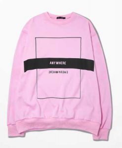 Anywhere Pink Sweatshirts