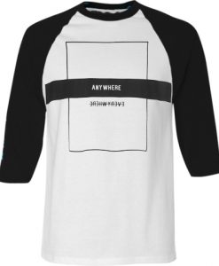 Anywhere White Black Raglan T shirts