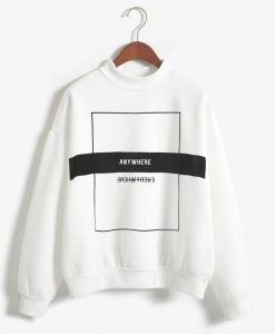 Anywhere White Sweatshirts