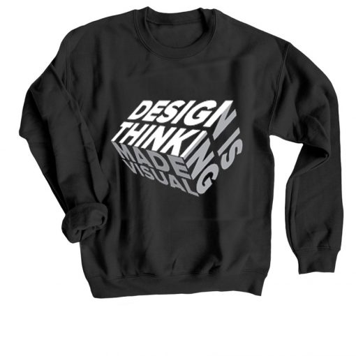 Design is Thinkning Made Visual Black Sweatshirts