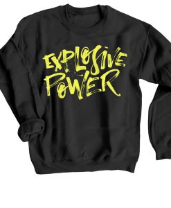 Explosive Power Black Sweatshirts