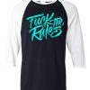 Fuck The Rules Black White RaglanT shirts